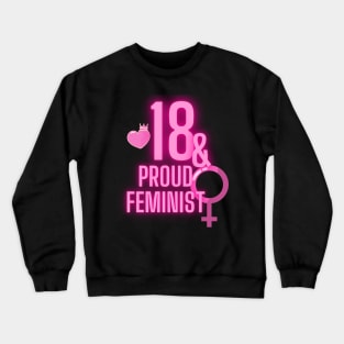 18th birthday bday girl woman daughter feminist feminism wife mom Crewneck Sweatshirt